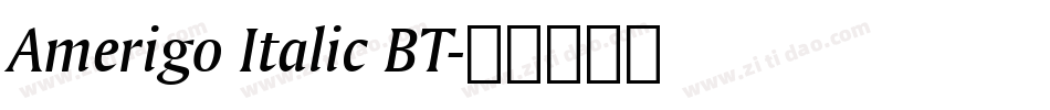 Amerigo Italic BT字体转换